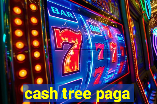 cash tree paga